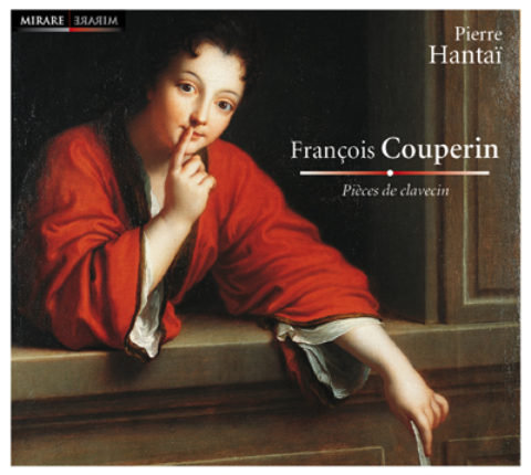 François Couperin - Pièces de clavecin - Mirare